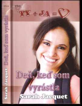 Sarah Jacquet: Deň, keď som vyrástla