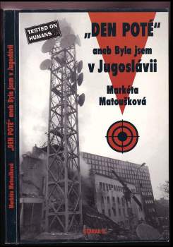 "Den poté", aneb, Byla jsem v Jugoslávii