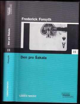 Den pro Šakala - Frederick Forsyth (2005, Pro edici Světová literatura Lidových novin vydalo nakladatelství Euromedia Group) - ID: 549166