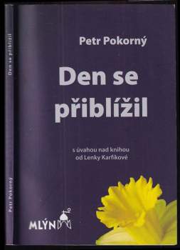 Den se přiblížil