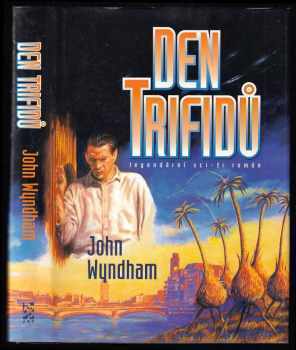 Den Trifidů - John Wyndham (1999, BB art) - ID: 554140