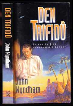 Den Trifidů - John Wyndham (2001, BB art) - ID: 838362