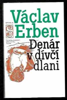 Denár v dívčí dlani - Václav Erben (1980, Československý spisovatel) - ID: 55848