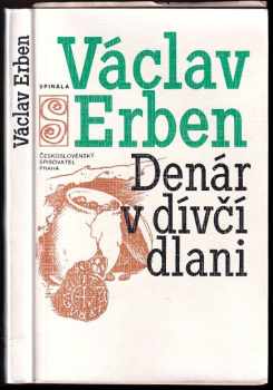 Denár v dívčí dlani - Václav Erben (1980, Československý spisovatel) - ID: 736237