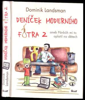 Deníček moderního fotra 2, aneb, Pánbůh mi to oplatil na dětech