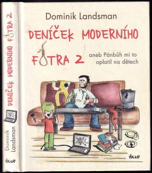 Dominik Landsman: Deníček moderního fotra 2, aneb, Pánbůh mi to oplatil na dětech