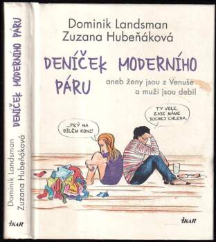 Deníček moderního páru, aneb, Ženy jsou z Venuše a muži jsou debil