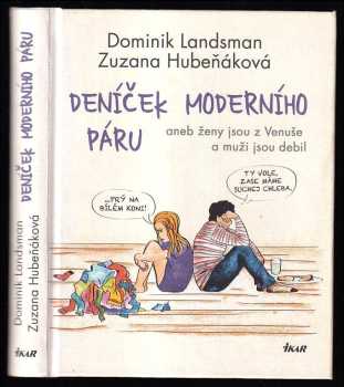 Deníček moderního páru, aneb, Ženy jsou z Venuše a muži jsou debil