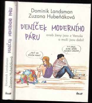 Dominik Landsman: Deníček moderního páru, aneb, Ženy jsou z Venuše a muži jsou debil