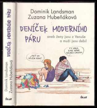 Dominik Landsman: Deníček moderního páru, aneb, Ženy jsou z Venuše a muži jsou debil
