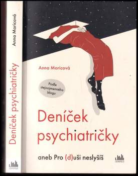 Deníček psychiatričky, aneb, Pro (d)uši neslyšíš