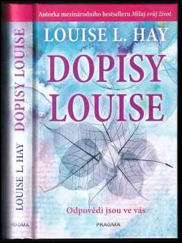 Louise L Hay: Dopisy Louise : odpovědi jsou ve vás