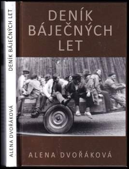 Alena Dvořáková: Deník báječných let