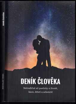 Deník člověka : netradičně až poeticky o životě, lásce, štěstí a sebeúctě