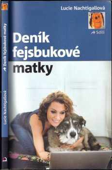 Lucie Nachtigallová: Deník fejsbukové matky