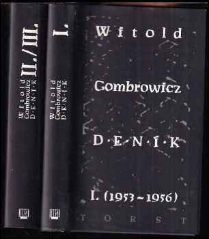 Witold Gombrowicz: Deník I. (1953 - 1956) + Deník II. (1957 - 11961), III. (1961 - 1966)