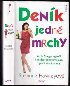 Deník jedné mrchy : vedle Maggs vypadá i Bridget Jonesová jako upjatá stará panna - Suzanne Hawley (2006, Jota) - ID: 1107127