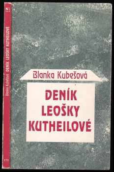 Deník Leošky Kutheilové - Blanka Kubešová (1987, Sixty-Eight Publishers) - ID: 743048