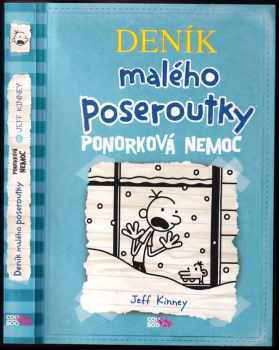 Deník malého poseroutky : Díl 6 - Ponorková nemoc - Jeff Kinney (2013, CooBoo) - ID: 2116332