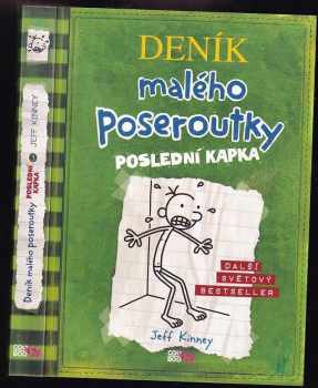 Deník malého poseroutky : Poslední kapka - Jeff Kinney (2013, CooBoo) - ID: 1742462