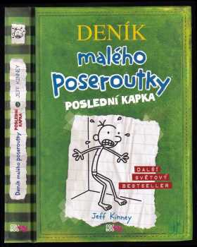 Deník malého poseroutky : Poslední kapka - Jeff Kinney (2010, Albatros) - ID: 809698