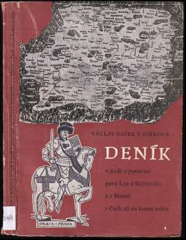 Deník o jízdě a putování pana Lva z Rožmitálu a z Blatné z Čech až na konec světa