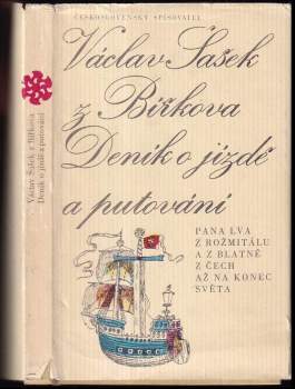Václav Šašek z Bířkova: Deník o jízdě a putování pana Lva z Rožmitálu a z Blatné z Čech až na konec světa