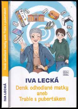 Deník odhodlané matky, aneb, Trable s puberťákem