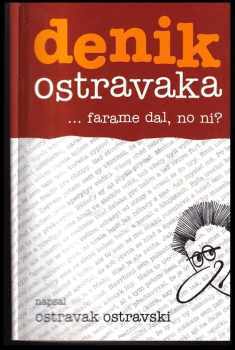 Denik Ostravaka : 3 - -farame dal, no ni?
