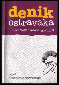 Ostravak Ostravski: Denik Ostravaka
