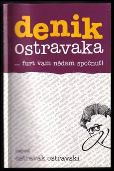 Ostravak Ostravski: Denik Ostravaka