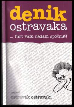 Ostravak Ostravski: Denik Ostravaka