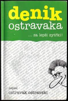 Ostravak Ostravski: Denik Ostravaka