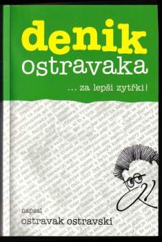 Ostravak Ostravski: Denik Ostravaka