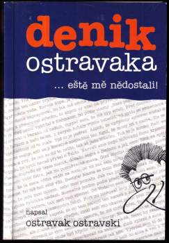 Ostravak Ostravski: Denik Ostravaka