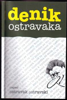 Ostravak Ostravski: Denik Ostravaka