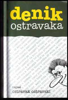 Denik Ostravaka : 1 - Ostravak Ostravski (2005, Repronis) - ID: 819972