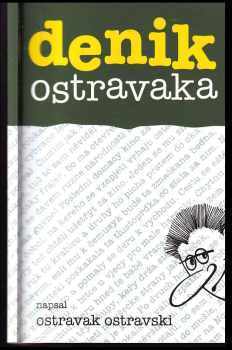Denik Ostravaka : 1 - Ostravak Ostravski (2005, Repronis) - ID: 734484