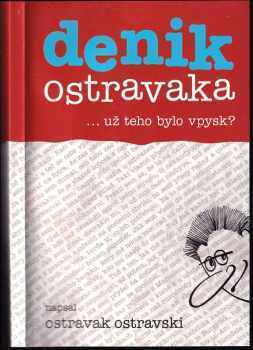 Denik Ostravaka : 5 - --už teho bylo vpysk? - Ostravak Ostravski (2006, Repronis) - ID: 745084