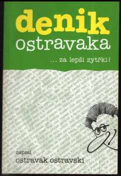 Ostravak Ostravski: Denik Ostravaka