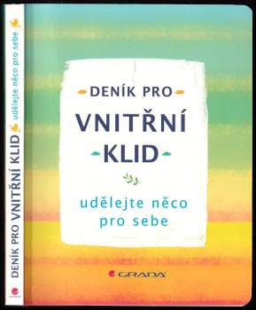 Deník pro vnitřní klid : udělejte něco pro sebe