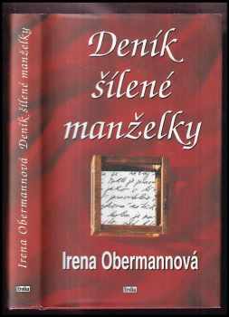 Deník šílené manželky - Irena Obermannová (2001, Eroika) - ID: 202534