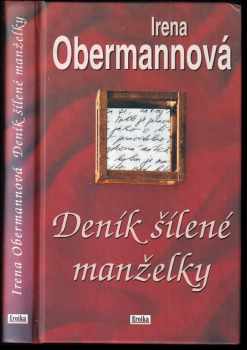 Deník šílené manželky - Irena Obermannová (2002, Eroika) - ID: 330148