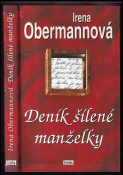 Irena Obermannová: Deník šílené manželky