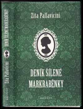 Zita Pallavicini: Deník šílené markraběnky