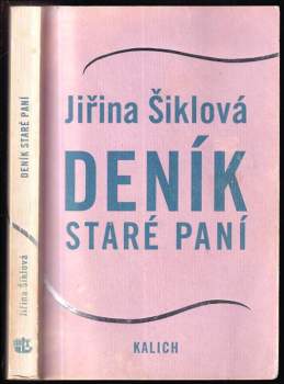 Jiřina Šiklová: Deník staré paní