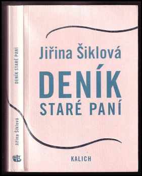 Deník staré paní - Jiřina Šiklová (2008, Kalich) - ID: 1198110