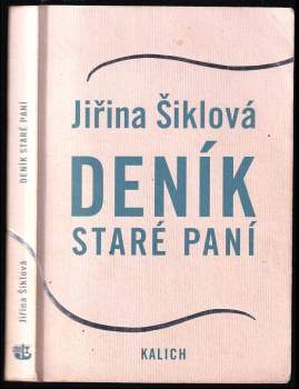 Jiřina Šiklová: Deník staré paní