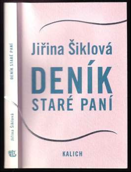 Deník staré paní - Jiřina Šiklová (2008, Kalich) - ID: 832820