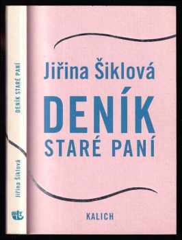 Deník staré paní - Jiřina Šiklová (2008, Kalich) - ID: 811563